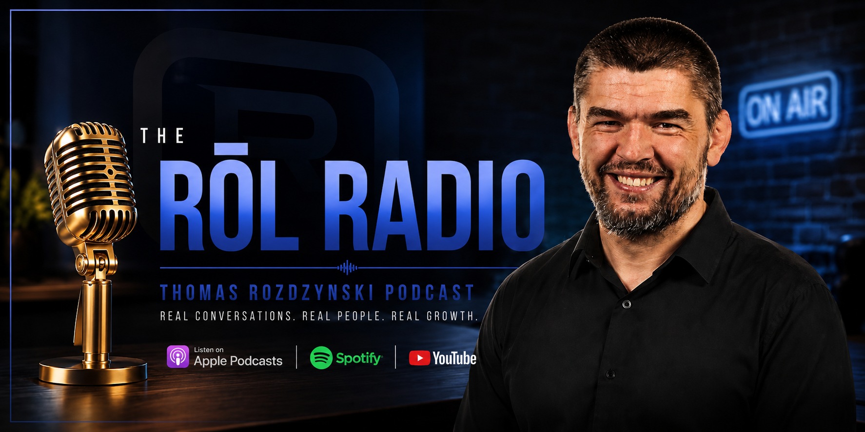 The RŌL Radio — Thomas Rozdzynski Podcast. Real conversations. Real people. Real growth. Listen on Apple Podcasts, Spotify, and YouTube.