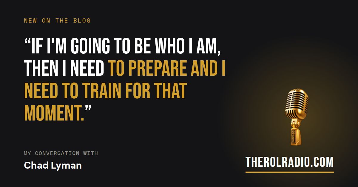 Pull quote from Chad Lyman: If I'm going to be who I am, then I need to prepare and I need to train for that moment.